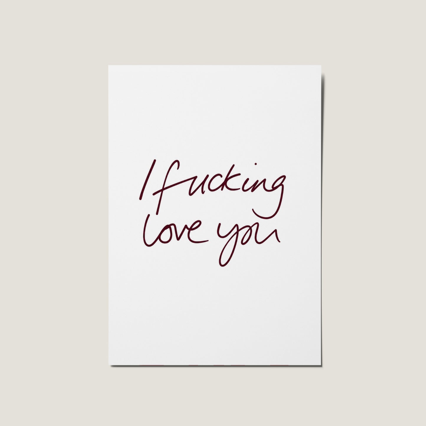 I Fucking Love You Card