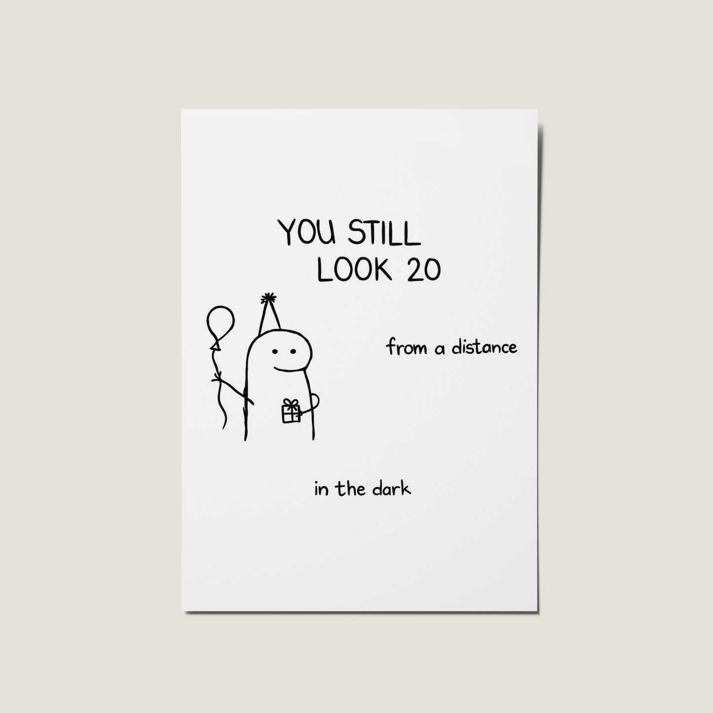 You Still Look 20 - From A Distance Birthday Card