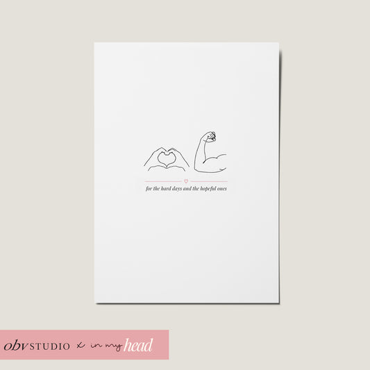 For The Hard Days and The Hopeful Ones Card