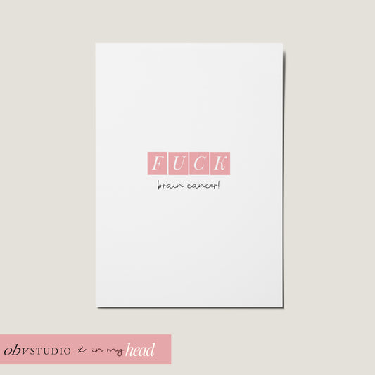 Fuck Brain Cancer Card