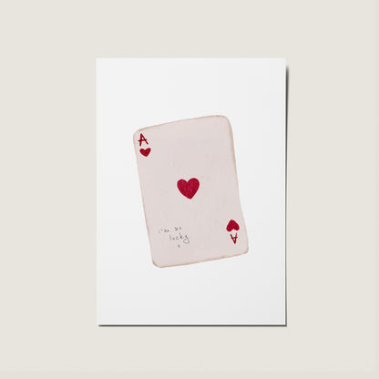 I'm So Lucky Playing Card Ace Hearts Card