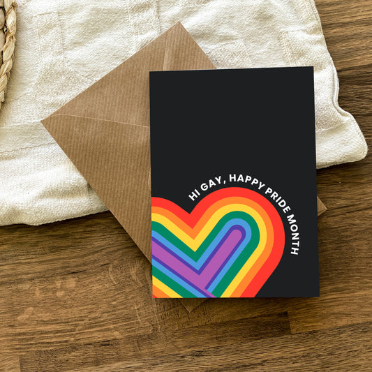Hi Gay, Happy Pride Month Heart LGBTQ+ Greetings Card - Pride Card - LGBT Pride Card - Happy Pride Card - Gay  - Trans Card