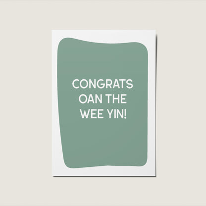 Congrats Oan The Wee Yin - Scottish Banter Funny Card