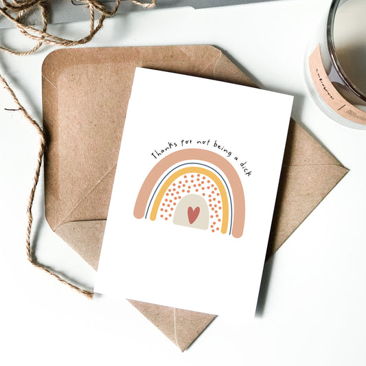 Thanks For Not Being A Dick Funny Boho Card